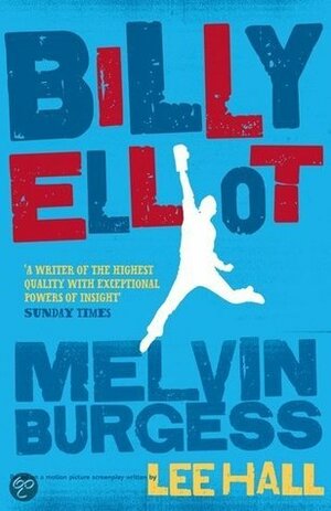 Billy Elliot by Melvin Burgess