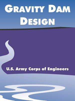 Gravity Dam Design by U. S. Army Corps of Engineers