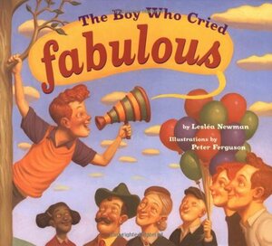 The Boy Who Cried Fabulous by Lesléa Newman