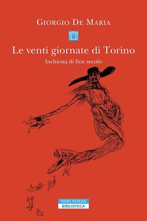 Le 20 giornate di Torino. Inchiesta di fine secolo by Giorgio De Maria