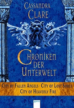 Chroniken der Unterwelt (4-6)  by Cassandra Clare