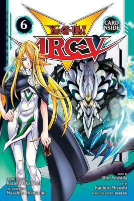 Yu-Gi-Oh! Arc-V, Vol. 6 by Kazuki Takahashi