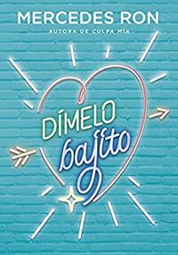 Dímelo bajito (Dímelo, #1) by Mercedes Ron