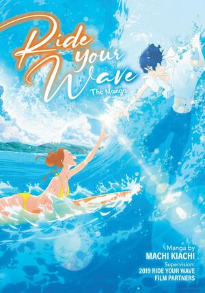 Ride Your Wave (Manga) by Reiko Yoshida, Masaaki Yuasa, Machi Kiachi