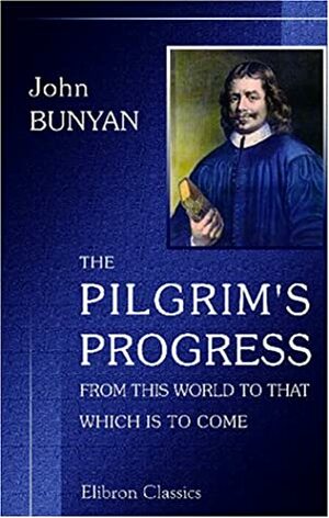 The Pilgrim's Progress from This World to That Which is to Come Delivered Under the Similitude of a Dream. in Two Parts with 270 Engravings from Entirely New Designs by John Bunyan