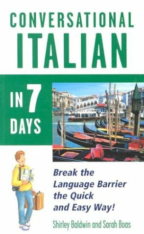 Conversational Italian In 7 Days by Sarah Boas, Shirley Baldwin