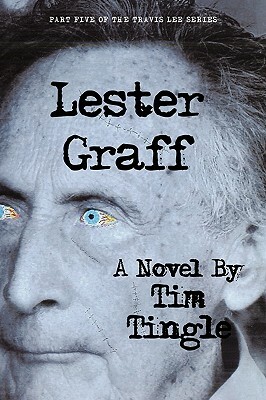 Lester Graff: Part Five of the Travis Lee Series by Tim Tingle