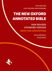 The New Oxford Annotated Bible with Apocrypha: Fifth Edition (New Revised Standard Version) by Carol A. Newsom, Marc Zvi Brettler, Michael D. Coogan, Pheme Perkins