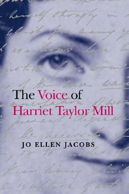 The Voice of Harriet Taylor Mill by Jo Ellen Jacobs