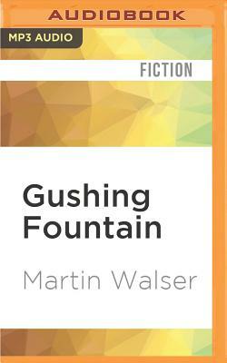 Gushing Fountain by Martin Walser