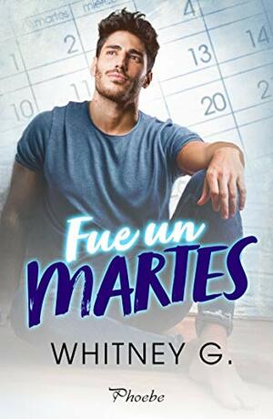 Fue un martes by Whitney G.