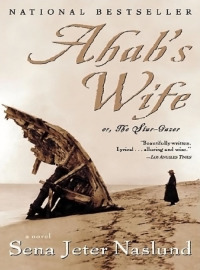 Ahab's Wife: Or, The Star-gazer by Sena Jeter Naslund