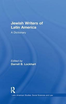 Jewish Writers of Latin America: A Dictionary by 