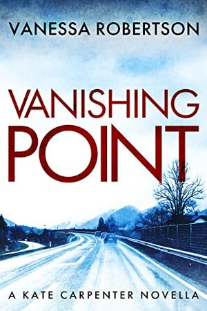 Vanishing Point (Kate Carpenter #0) by Vanessa Robertson