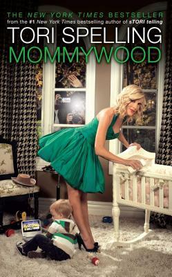 Mommywood by Tori Spelling