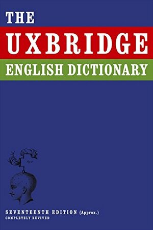 Uxbridge English Dictionary by Jon Naismith
