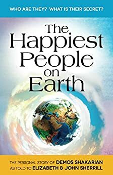 The Happiest People on Earth by Elizabeth Sherrill, John Sherrill