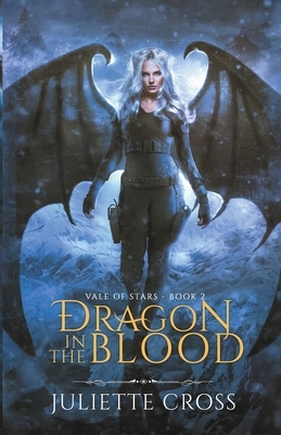 Dragon in the Blood by Juliette Cross