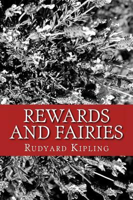 Rewards and Fairies by Rudyard Kipling