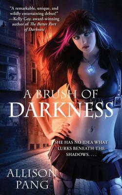Brush of Darkness by Allison Pang