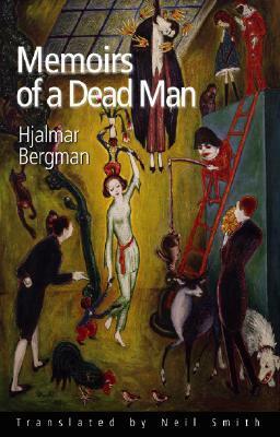 Memoirs Of A Dead Man: A Novel by Hjalmar Bergman