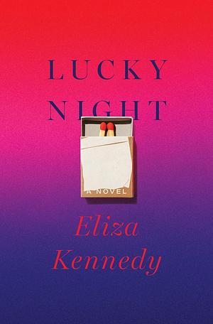 Lucky Night by Eliza Kennedy, Eliza Kennedy