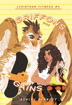 Griffons & Gains by Ashley Bennett