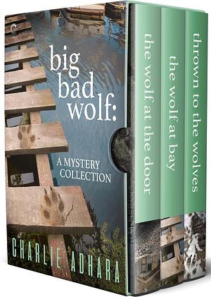 Big Bad Wolf: A Mystery Collection by Charlie Adhara