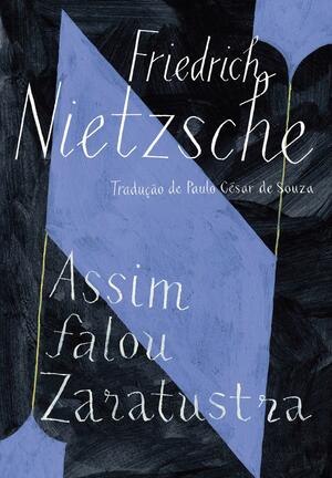 Assim falou Zaratustra: um livro para todos e para ninguém by Friedrich Nietzsche