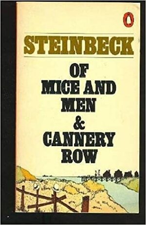 Of Mice and Men/Cannery Row by John Steinbeck