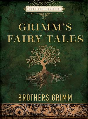 Essential Grimm's Fairy Tales by Jacob Grimm, Wilhelm Grimm