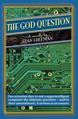 The God Question by Stan Freeman