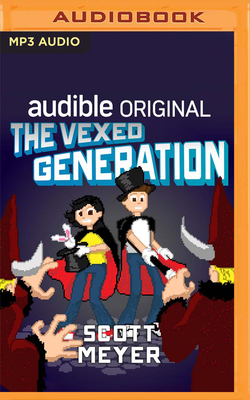 The Vexed Generation by Scott Meyer