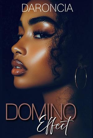 Domino Effect  by Daroncia Lowe