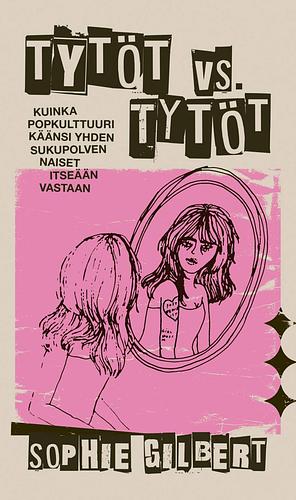 Tytöt vs. Tytöt by Sophie Gilbert