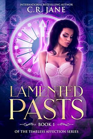 Lamented Pasts by C.R. Jane
