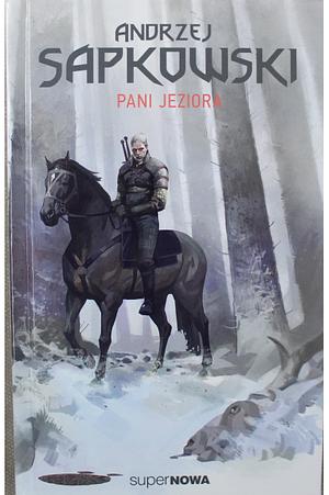 Pani Jeziora by Andrzej Sapkowski