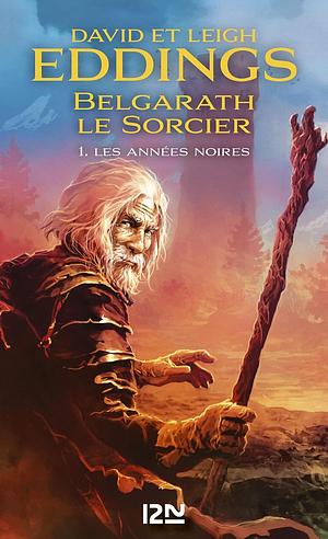 Belgarath le Sorcier by Leigh Eddings, David Eddings
