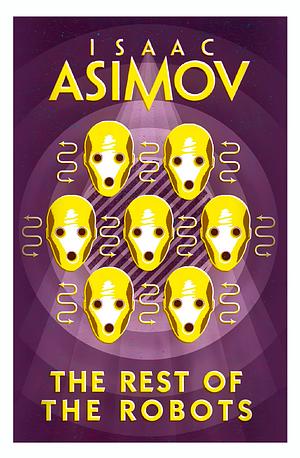 The Rest of the Robots by Isaac Asimov