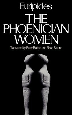The Phoenician Women by Brian Swann, Euripides
