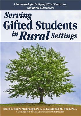 Serving Gifted Students in Rural Settings by Tamra Stambaugh