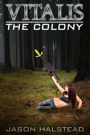 The Colony by Jason Halstead