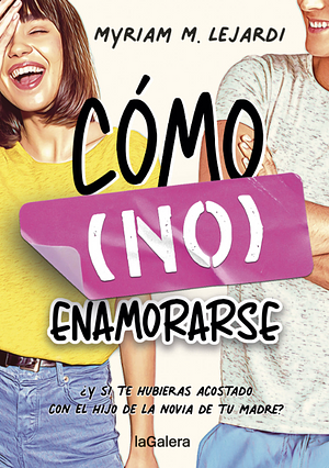 Cómo (no) enamorarse  by Myriam M. Lejardi