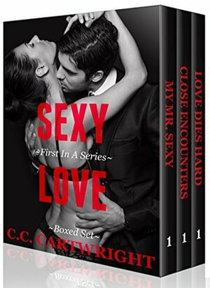 Sexy Love Boxed Set: First In a Series by C.C. Cartwright