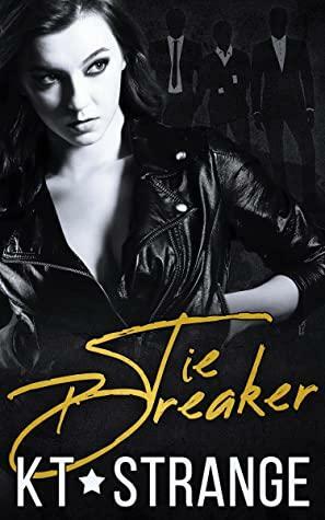 Tiebreaker: A Dark Romance by KT Strange