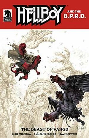 Hellboy and the B.P.R.D.: The Beast of Vargu by Mike Mignola, Duncan Fegredo