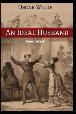 An Ideal Husband Annotated by Oscar Wilde