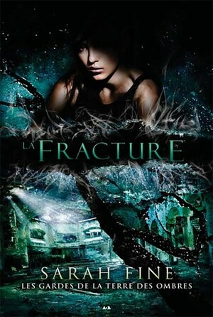 La fracture by Sarah Fine