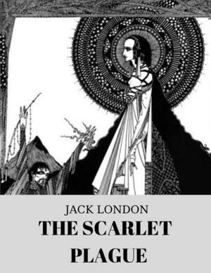 The Scarlet Plague by Jack London