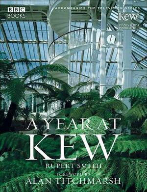 A Year at Kew by Rupert Smith